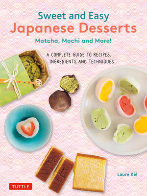 cover image of Sweet and Easy Japanese Desserts